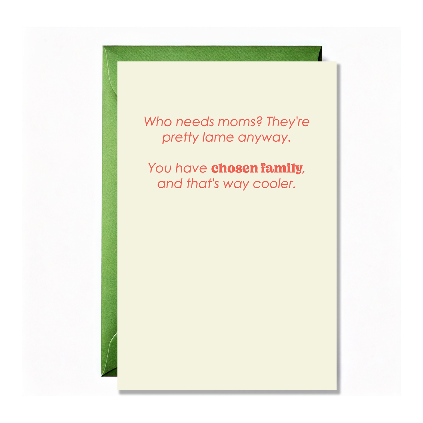 For chosen family on Mother's Day