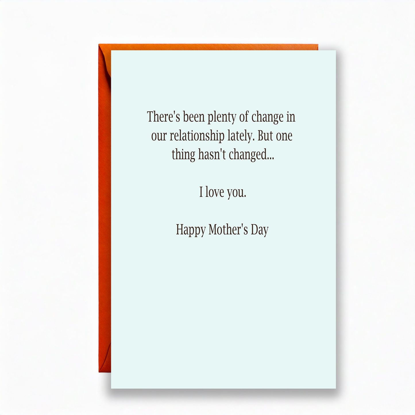 Things Change - Mother's Day card for evolving relationship