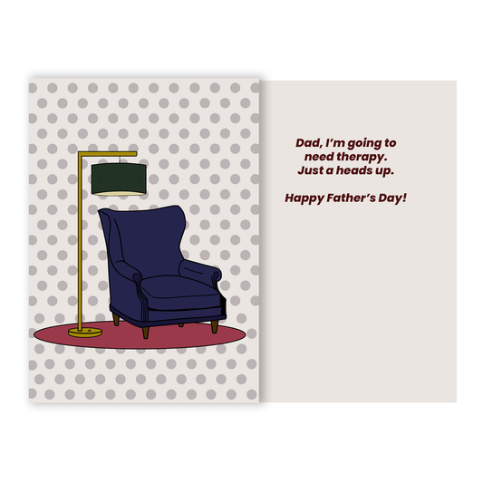 Greeting card with text: 'Dad, I’m going to need therapy. Just a heads up. Happy Father’s Day!'